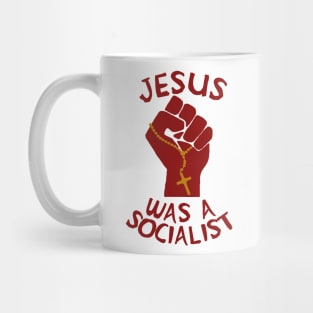 Jesus Was A Socialist Raised Fist - Liberation Theology, Radical Christianity, Socialism, Leftist, Social Justice Mug